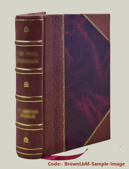 1896 [Leather Bound]. History of Danbury, Conn., 1684-1896 / from notes and manuscript left by James Montgomery Bailey ; compiled with additions by Susan Benedict Hill